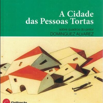 A Cidade das Pessoas Tortas | de José Viale Moutinho