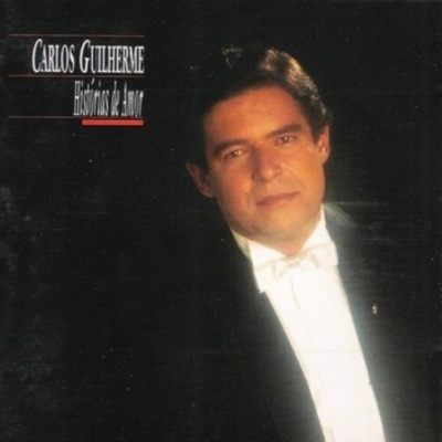 Carlos Guilherme | Histórias de Amor [CD]
