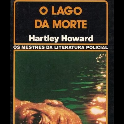 O Lago da Morte | de Hartley Howard