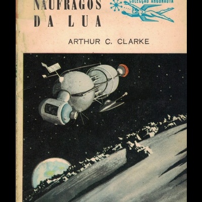 Náufragos da Lua | de Arthur C. Clarke