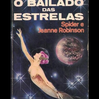 O Bailado das Estrelas | de Spider e Jeanne Robinson