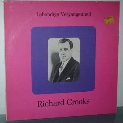Richard Crooks | Lebendige Vergangenheit [LP]