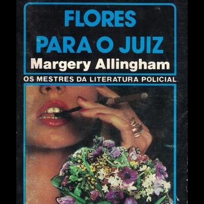 Flores para o Juiz | de Margery Allingham