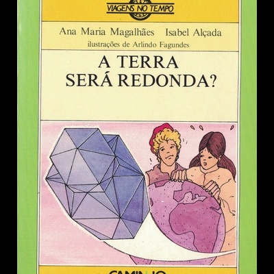 A Terra Será Redonda? | de Ana Maria Magalhães e Isabel Alçada