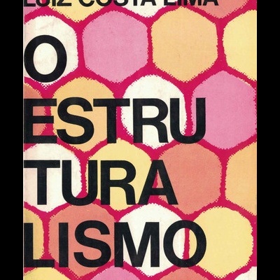 O Estruturalismo de Lévi-Strauss | de Luiz Costa Lima