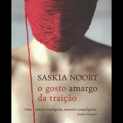 O Gosto Amargo da Traição | de Saskia Noort