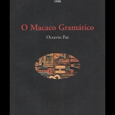 O Macaco Gramático | de Octavio Paz