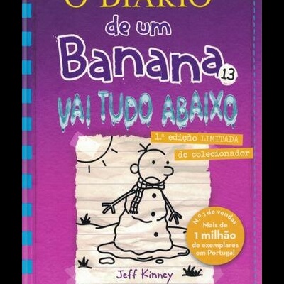 O Diário de um Banana 13: Vai Tudo Abaixo | de Jeff Kinney