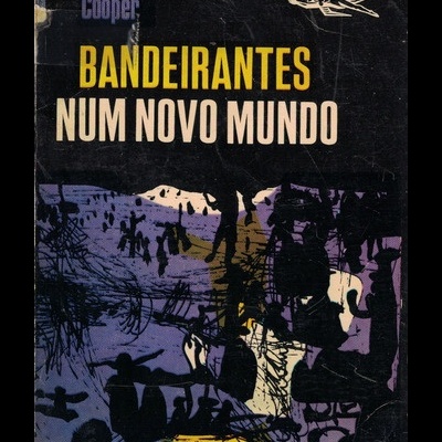 Bandeirantes Num Novo Mundo | de Edmund Cooper