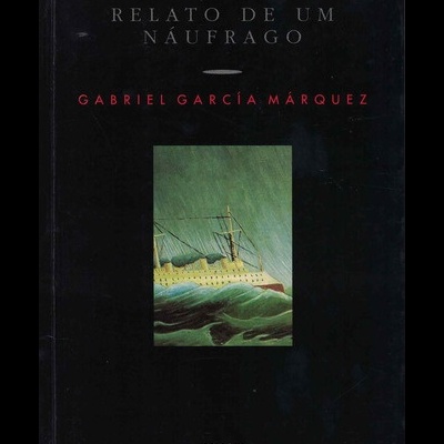 Relato de um Náufrago | de Gabriel García Márquez