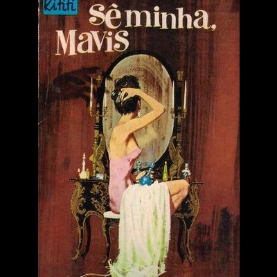 Sê Minha, Mavis | de William Ard