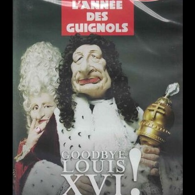 L'Anne Des Guignols - Goodbye Louis XVI! [DVD]