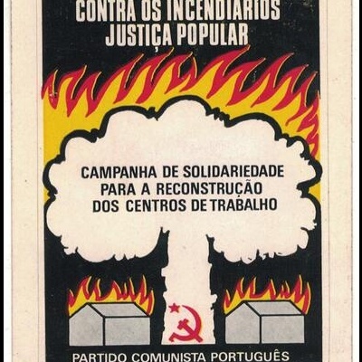 Autocolante - Partido Comunista Português - Contra os Incendiários Justiça Popular - Campanha de Solidariedade para a Reconstrução dos Centros de Trabalho