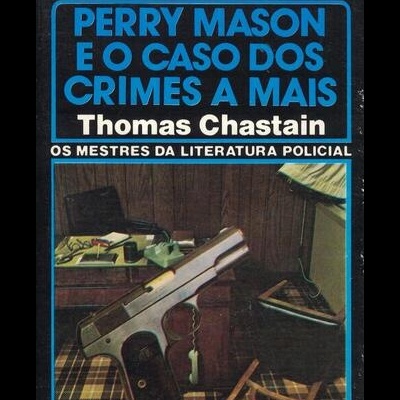 Perry Mason e o Caso dos Crimes a Mais | de Thomas Chastain
