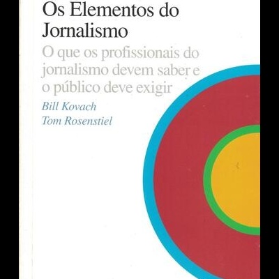 Os Elementos do Jornalismo | de Bill Kovach e Tom Rosenstiel