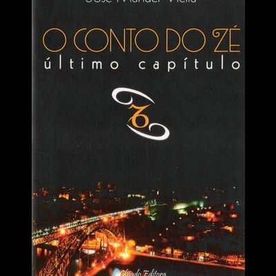 O Conto do Zé - Último Capítulo | de José Manuel Vieira