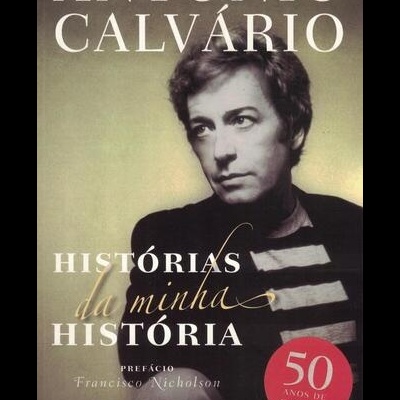 Histórias da Minha História | de António Calvário