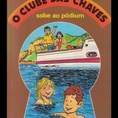 O Clube das Chaves Sobe ao Pódium | de Maria Teresa Maia Gonzalez e Maria do Rosário Pedreira