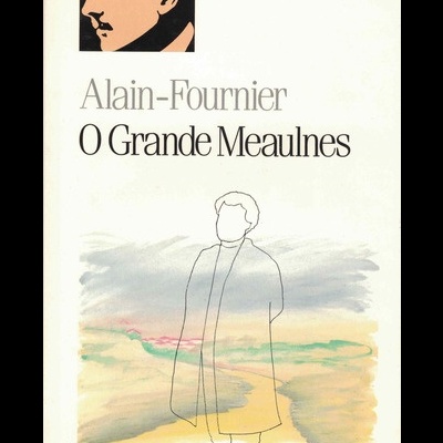 O Grande Meaulnes | de Alain-Fournier