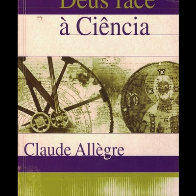 Deus Face à Ciência | de Claude Allègre