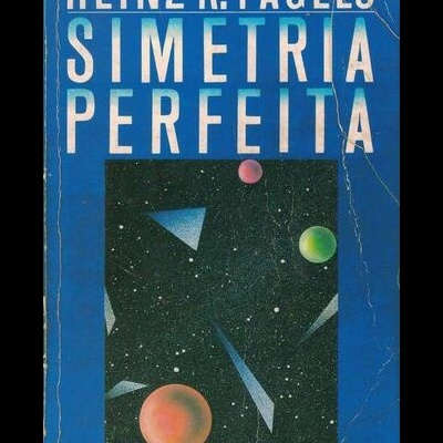 Simetria Perfeita | de Heinz R. Pagels