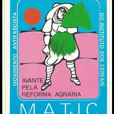 Autocolante - Movimento Antifascista dos Trabalhadores do Instituto dos Cereais - MATIC - Avante pela Reforma Agrária