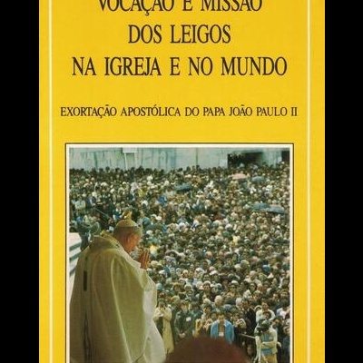 Vocação e Missão dos Leigos na Igreja e no Mundo | de Papa João Paulo II