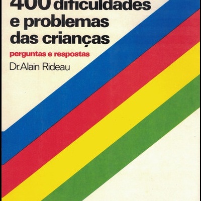 400 Dificuldades e Problemas das Crianças | de Dr. Alain Rideau