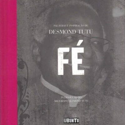 Fé - Palavras e Inspiração de Desmond Tutu