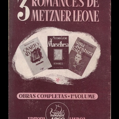 3 Romances de Metzner Leone: "Quarto Alugado", "A Marselhesa" e "Uma Aventura Loira" | de Metzner Leone