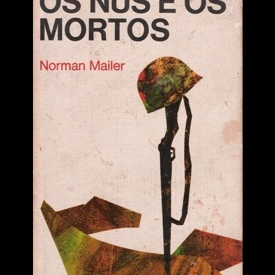 Os Nus e os Mortos | de Norman Mailer