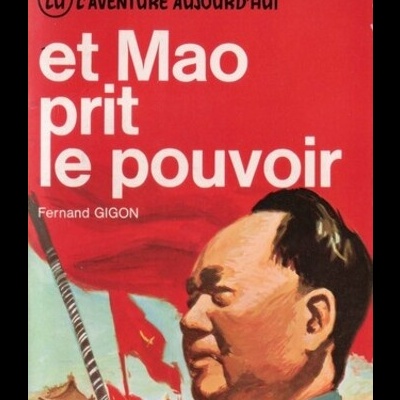Et Mao Prit le Pouvoir | de Fernand Gigon