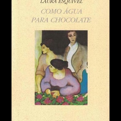 Como Água para Chocolate | de Laura Esquível