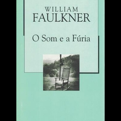 O Som e a Fúria | de William Faulkner