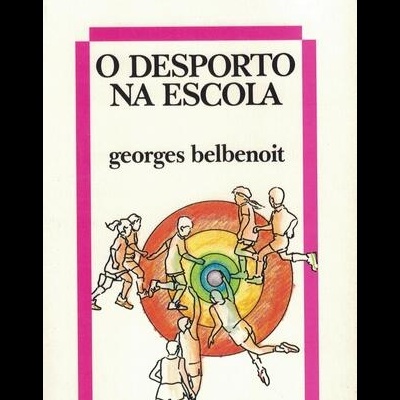 O Desporto na Escola | de Georges Belbenoit