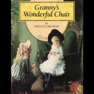 Granny's Wonderful Chair | de Frances Browne