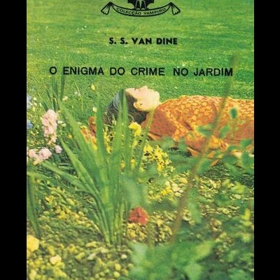 O Enigma do Crime no Jardim | de S. S. Van Dine