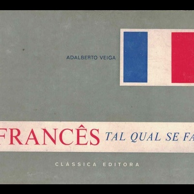 O Francês Tal Qual Se Fala | de Adalberto Veiga