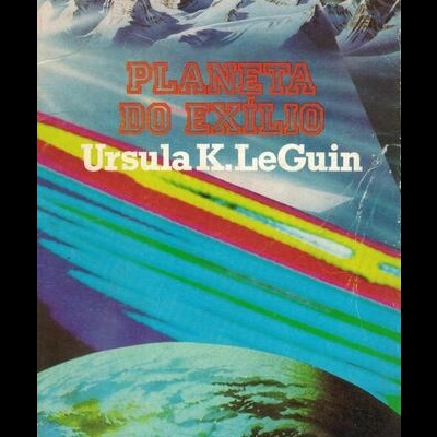 Planeta do Exílio | de Ursula K. Le Guin