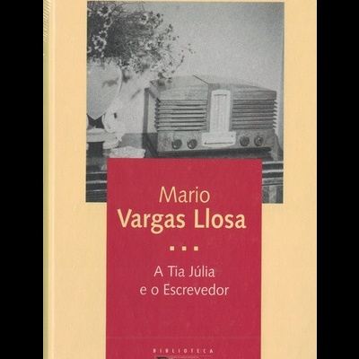 A Tia Júlia e o Escrevedor | de Mario Vargas Llosa