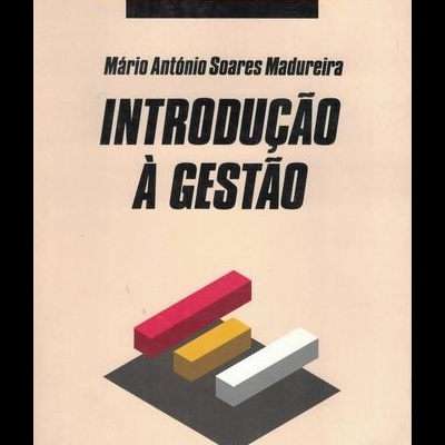 Introdução à Gestão | de Mário António Soares Madureira