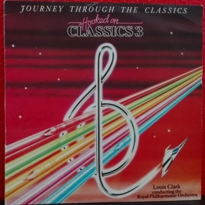 Louis Clark, The Royal Philharmonic Orchestra | Hooked on Classics 3 - Journey Through the Classics [LP]