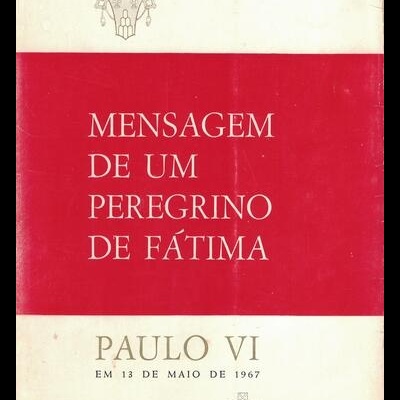 Mensagem de um Peregrino de Fátima | de Paulo VI