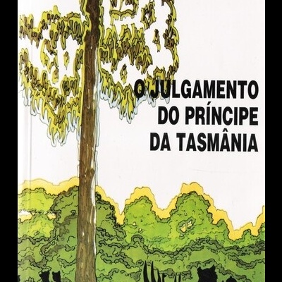 O Julgamento do Príncipe da Tasmânia | de A. M. Cunha Lopes