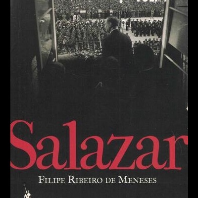 Salazar - Uma Biografia Política - Volume IV | de Filipe Ribeiro de Meneses
