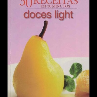 30 Receitas em 30 Minutos - Doces Light