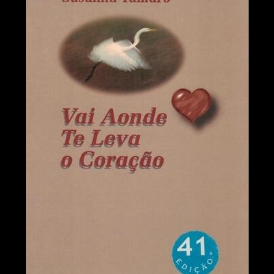 Vai Aonde Te Leva o Coração | de Susanna Tamaro