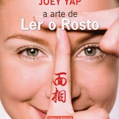 A Arte de Ler o Rosto | de Joey Yap