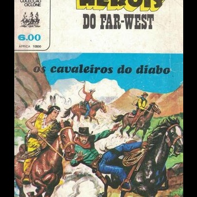 Ciclone - II Série - N.º 84 - Heróis do Far-West: Os Cavaleiros do Diabo