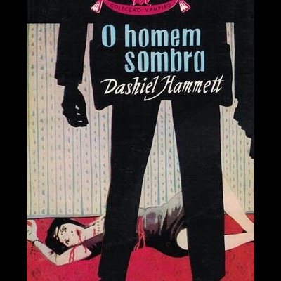 O Homem Sombra | de Dashiel Hammett